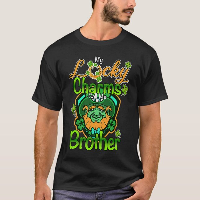 T-shirt My Lucky Charms Call Me Brother St Patricks Day (Devant)
