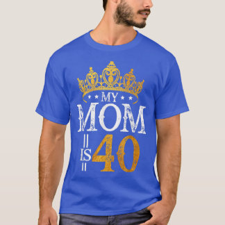 T-shirt My Mom Is 40 Years Old1982 40th Birthday For Mom