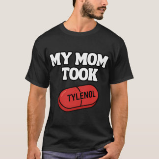 T-shirt My Momookylenol Whiteet boy friends funny