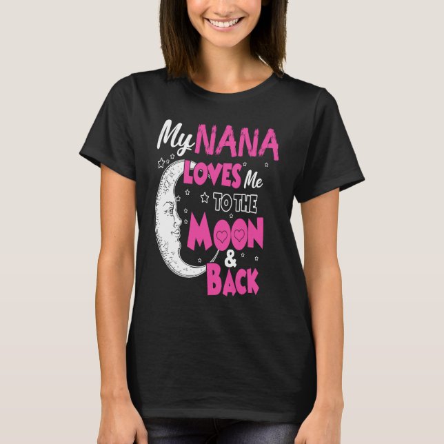 T-shirt My Nana M'Aime Sur La Lune Et Le Retour (Devant)