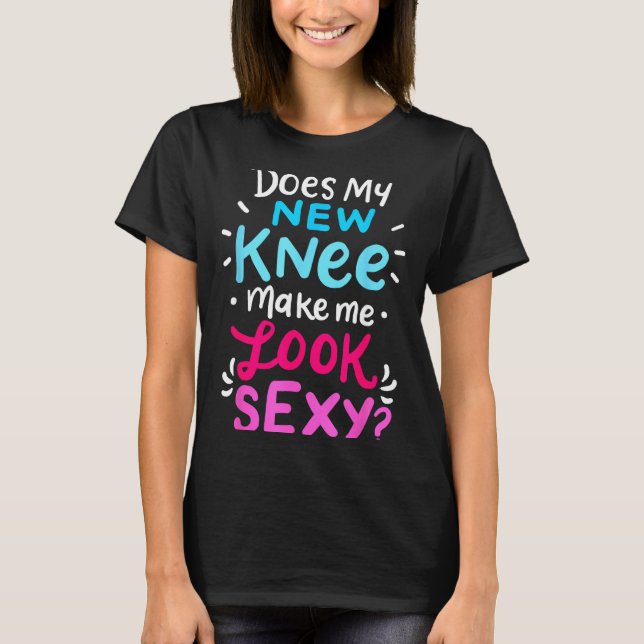 T-shirt My New Knee Gift Funny Knee Replacement Surgery Jo (Devant)