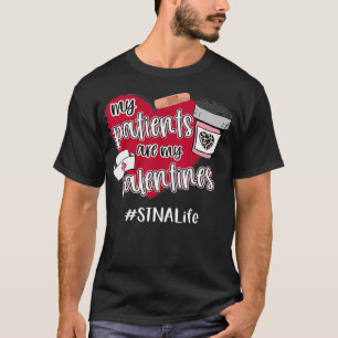 T-shirt My Patients are My Valentines STNA Life Nurse Love
