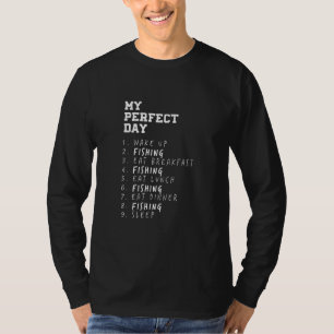 T-shirt My Perfect Day Fishing Hobby Fisherman Pastime Dit