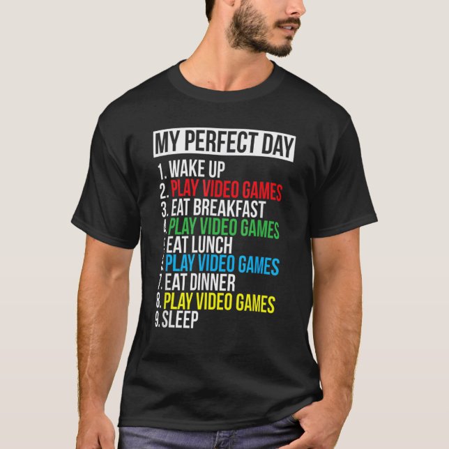 T-shirt My Perfect Day Video Games Funny Cool Gamer (Devant)