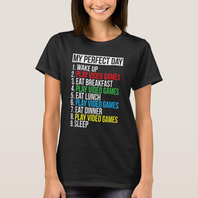 T-shirt My Perfect Day Video Games Funny Cool Gamer (Devant)