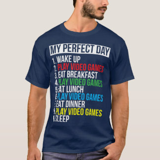 T-shirt My Perfect Day Video Games Funny Cool Gamer Gift 