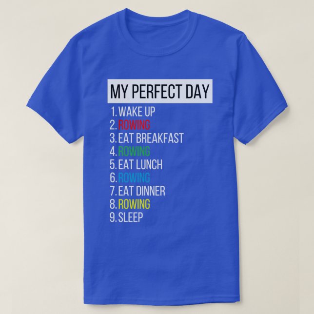 T-shirt My Perfect Day wake up Aviron déjeuner déjeuner dî (Design devant)