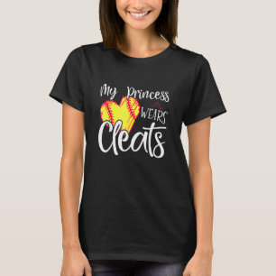 T-shirt My Princess Wears Cleats Softball Mom Dad Baseball