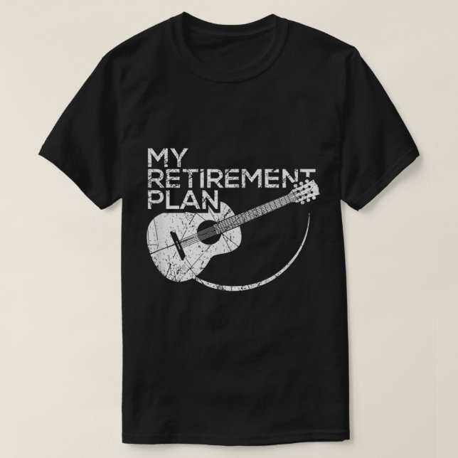 T-shirt My Retirement Plan Guitar Music Design (Design devant)