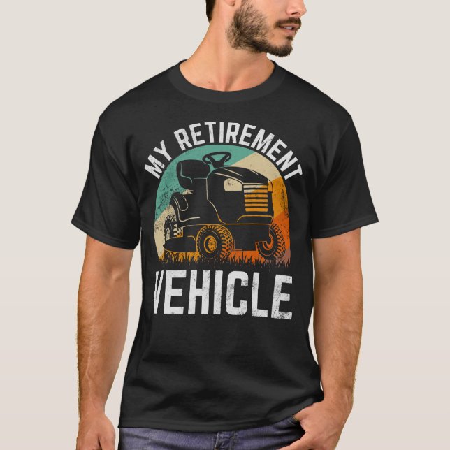T-shirt My Retirement Vehicle Funny Riding Lawn Mower Retr (Devant)