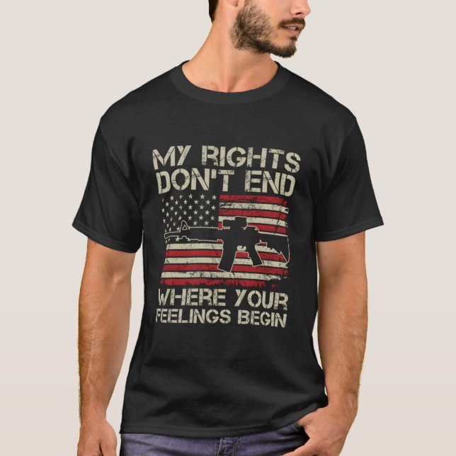 T-shirt My Rights Don'T End Where Your Feelings Begin On B (Devant)