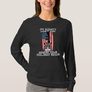 T-shirt My Rights Dont End Where Your Feelings Début
