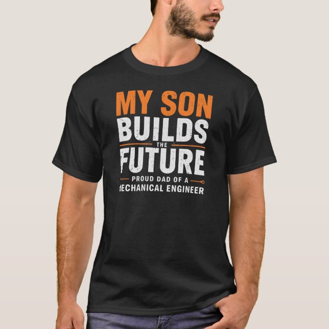 T-shirt My Son Builds the Future – Proud Dad  (Devant)