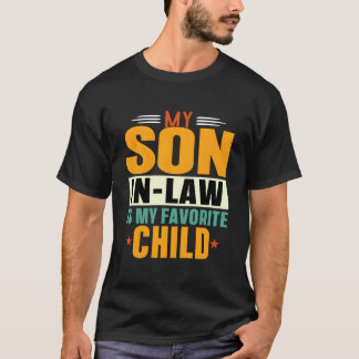 T-shirt My Son In Law Is My Favorite Child Dad Family