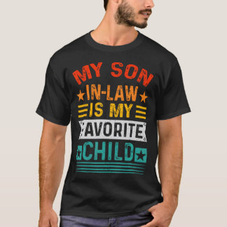 T-shirt My Son In Law Is My Favorite Child Funny Family Fa