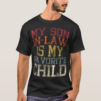 T-shirt My Son In Law Is My Favorite Child Funny Family Hu