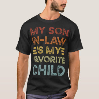 T-shirt My Son In Law Is My Favorite Child Funny Family Ma