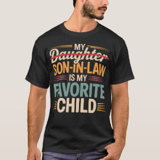 T-shirt My Son In Law Is My Favorite Child Funny Fathers D