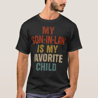 T-shirt My Son In Law Is My Favorite Child Funny Fathers D