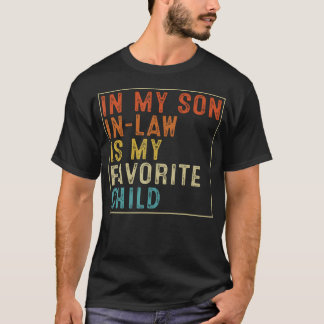 T-shirt My Son In Law Is My Favorite Child Funny Fathers D