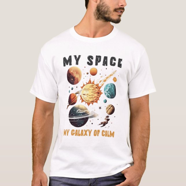 T-shirt My Space, My Galaxy of Calm (Devant)