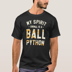 T-shirt My Spirit Animal Est Un Python Python Ball Snake R