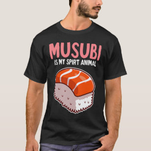 T-shirt My Spirit Animal Musubi Hawaiian Spam Sushi Funny