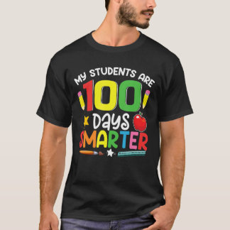 T-shirt My Students Are 100 Days Smarter 100th Day of Scho