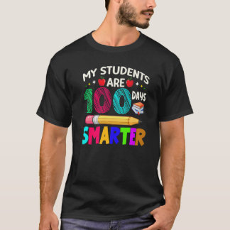 T-shirt My Students Are 100 Days Smarter Happy Teacher Sch