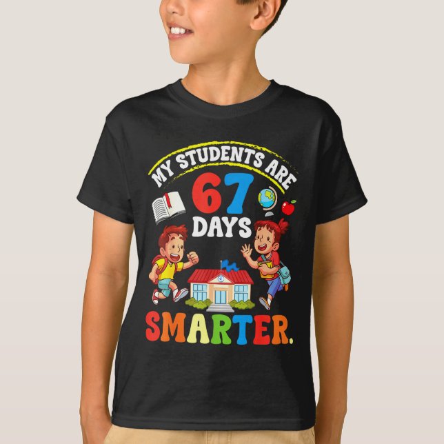 T-shirt My Students Are 67 Days Smarter Teacher Clroom Cel (Devant)