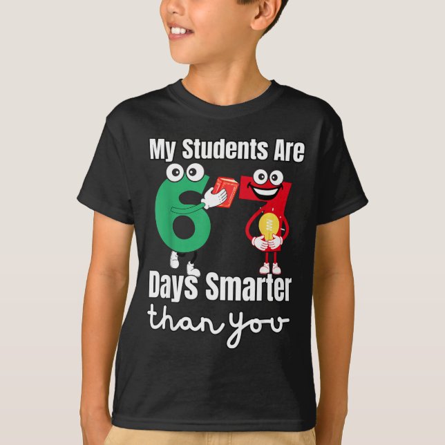 T-shirt My Students Are 67 Days Smarter Than You  (Devant)