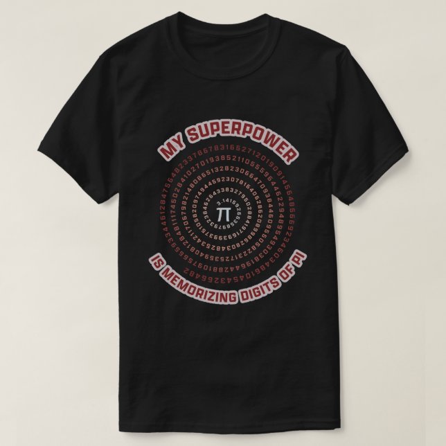 T-shirt My Superpower is Memorizing Pi Digits (Design devant)