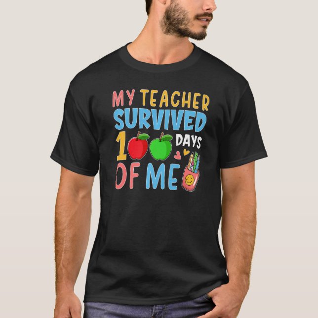 T-shirt My Teacher Survived 100 Days Of Me Funny School Bo (Devant)