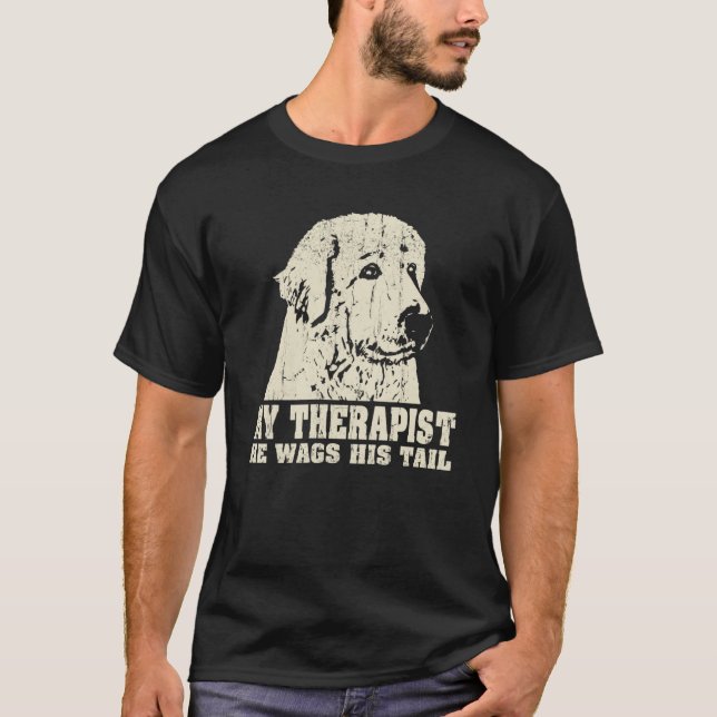 T-shirt My Therapist He Wags His Tail Great Pyrenees (Devant)