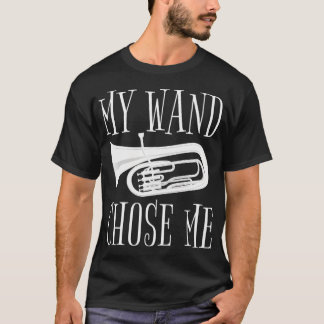 T-shirt My Wand Choisi Me Baritone Music Bari Funny