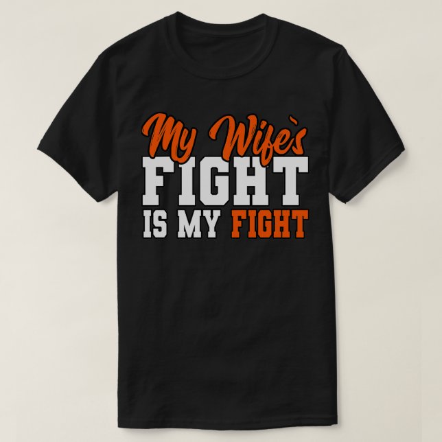 T-shirt My Wifex27s Fight Is My Fight Orange Ribbon Diseas (Design devant)