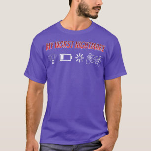 T-shirt My Worst Nightmare Video Joueur Nerd Geek Con