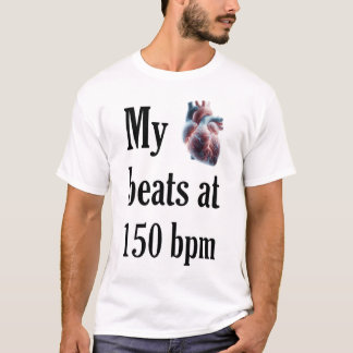 T-shirt MyHeartBeatsAt150bpm