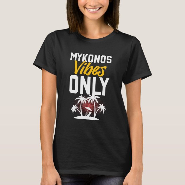 T-shirt Mykonos Vibes Party Vacation Quote (Devant)
