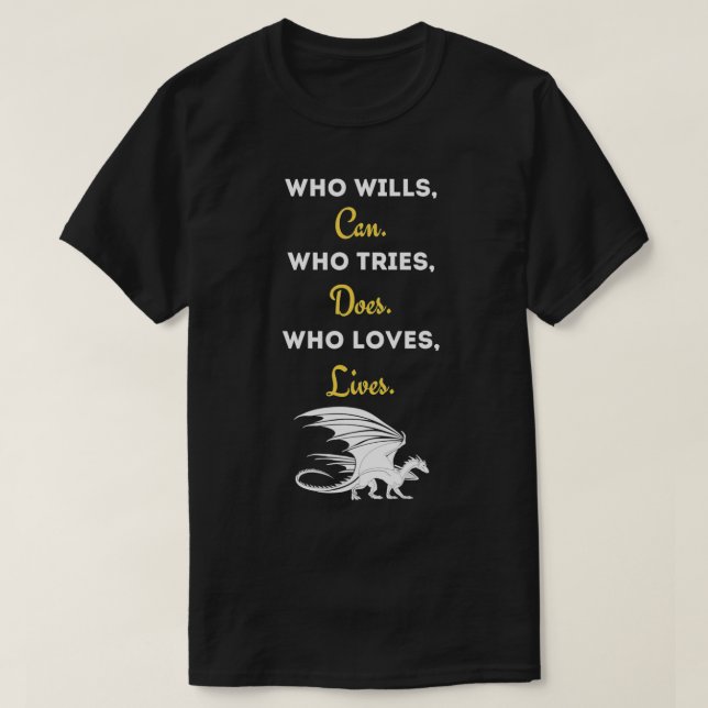 T-shirt Mythical Creature Fantasy Dragon Quote Gift  (Design devant)