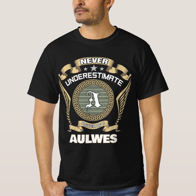 T-shirt N sous-estimez jamais le pouvoir d'un AULWES (Devant)