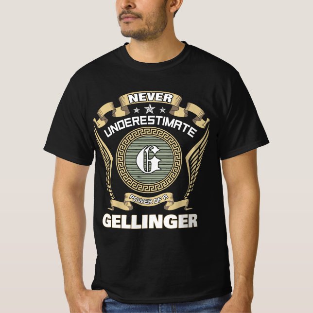 T-shirt N sous-estimez jamais le pouvoir d'un GELLINGER (Devant)