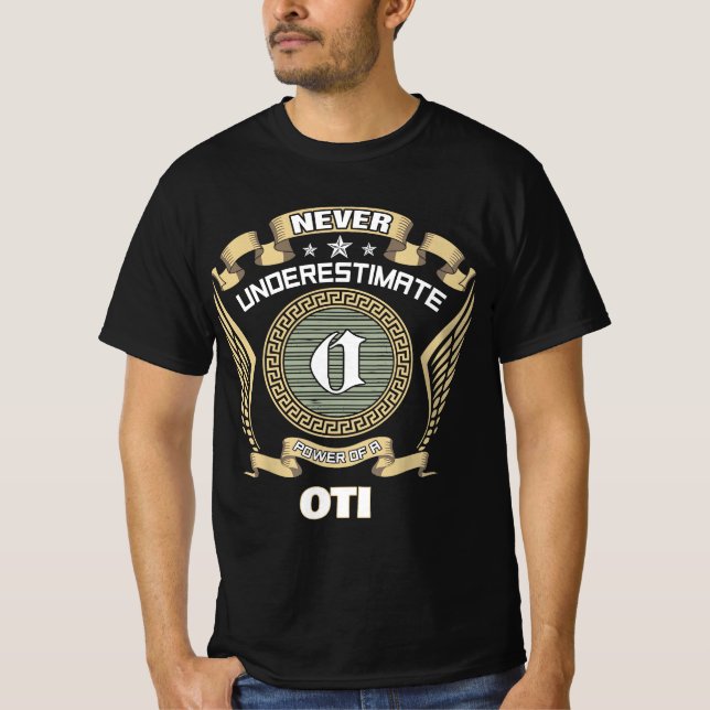 T-shirt N sous-estimez jamais le pouvoir d'un OTI (Devant)
