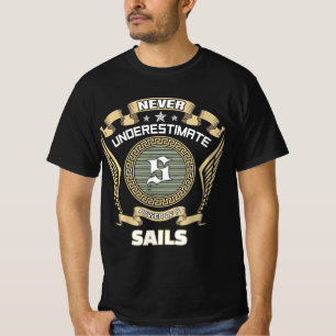 T-shirt N sous-estimez jamais le pouvoir d'un SAILS