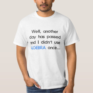T-shirt N'a pas employé l'algèbre une fois aujourd'hui