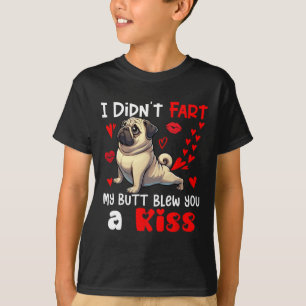 T-shirt N'a pas péter mon cul a soufflé un bisou Saint Val