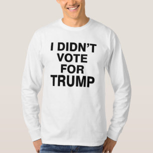 T-shirt N'a pas voté pour Trump