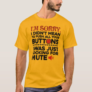 T-shirt N'a pas voulu dire de pousser vos boutons de poche