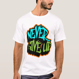 T-shirt N'abandonne jamais