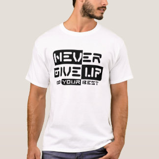 T-shirt N'abandonne jamais